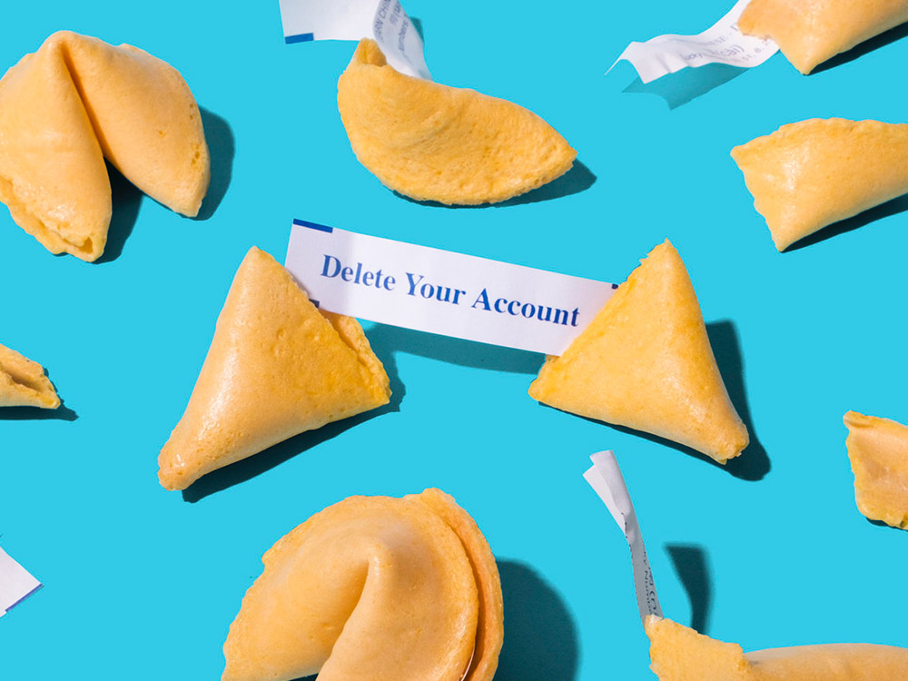 Image of fortune cookie with the fortune: delete your account